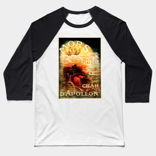 MORS Guide Le Char D Apollon 1907 by French Poster Artist Noel Dorville Baseball T-Shirt by vintageposters